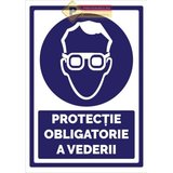 Indicatoare pentru protectie obligatorie a vederii